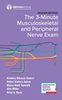 The 3-minute musculoskeletal and peripheral nerve exam