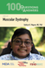 100 questions & answers about muscular dystrophy