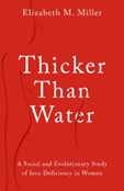 Thicker than water : a social and evolutionary study of iron deficiency in women