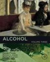 Alcohol. Neurobiology of addiction. Volume 3