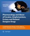 Pharmacology and abuse of cocaine, amphetamines, ecstasy and related designer drugs : a comprehensive review on their mode of action, treatment of abuse and intoxication 