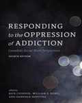 Responding to the Oppression of Addiction : Canadian Social Work Perspectives