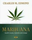 Marijuana : health issues, hazards and usage