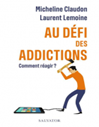 Au défi des addictions : comment réagir?