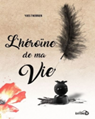L'héroïne de ma vie 