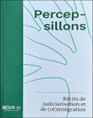 Percep-sillons: récits de judiciarisation et de (ré)intégration