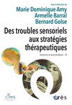 Des troubles sensoriels aux stratégies thérapeutiques : autismes et psychanalyses-IV 