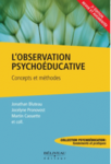 L'observation psychoéducative : concepts et méthode