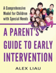 A parent's guide to early intervention: a comprehensive model for children with special needs