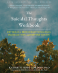 The suicidal thoughts workbook : CBT skills to reduce emotional pain, increase hope, andprevent suicide
