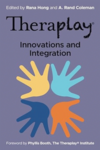 Theraplay: innovations and integration