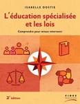 L'éducation spécialisée et les lois: comprendre pour mieux intervenir