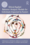 Ethical applied behavior analysis models for individuals impacted by autism