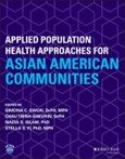 Applied Population Health Approaches for Asian American Communities, 2nd Edition