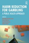Harm reduction for gambling : a public health approach