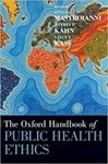 The Oxford handbook of public health ethics