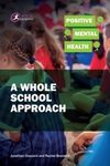Positive mental health : a whole school approach