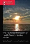 The Routledge handbook of health communication