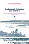 Une économie écologique pour le Québec : comment opérationnaliser une nécessaire transition