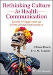 Rethinking culture in health communication : social interactions as intercultural encounters