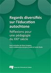 Regards diversifiés sur l'éducation autochtone : réflexions pour une pédagogie du XXIe siècle