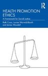 Health promotion ethics : a framework for social justice