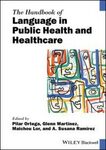 The handbook of language in public health and healthcare