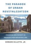 The paradox of urban revitalization : progress and poverty in America's postindustrial era