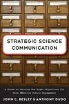 Strategic science communication : a guide to setting the right objectives for more effective public engagement