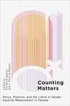 Counting matters : Policy, practice, and the limits of gender equality measurement in Canada