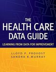 The health care data guide : learning from data for improvement, 2nd edition