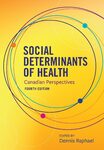 Social determinants of health : canadian perspectives, 4th edition