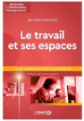 Le travail et ses espaces : le pari du bien-être et de la performance