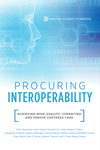 Procuring Interoperability : : Achieving High-Quality, Connected, and Person-Centered Care