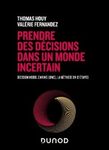 Prendre des décisions dans un monde incertain : decision model canvas (DMC), la méthode en 12 étapes