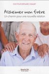 Alzheimer Mon Frère : Un Chemin Pour une Nouvelle Relation