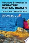 Practical Strategies in Geriatric Mental Health : Cases and Approaches