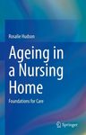 Ageing in a Nursing Home : foundations for care