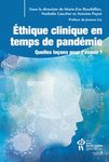 Éthique clinique en temps de pandémie : quelles leçons pour l'avenir?