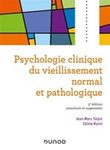 Psychologie clinique du vieillissement normal et pathologique, 3e éd.