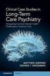 Clinical case studies in long-term care psychiatry : Navigating common mental health challenges in geriatric care