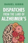 Dispatches from the land of Alzheimer's