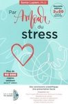 Par amour du stress : des conclusions scientifiques, 2e édition