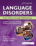 Language disorders from infancy through adolescence : listening, speaking, reading, writing, and communicating