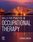 Skills for practice in occupational therapy, Second edition