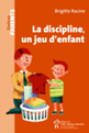 La discipline, un jeu d'enfant