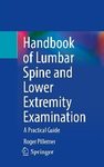 Handbook of lumbar spine and lower extremity examination : a practical guide