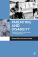Parenting and disability : disabled parents' experiences of raising children