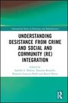 Understanding desistance from crime and social and community (re)integration