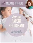 Être un parent sécurisant : le sommeil du tout-petit : 18 mois à 6 ans